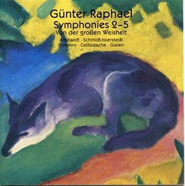 Cover image for Raphael: Symphonies Nos. 2-5 & Von Der Große Weisheit