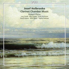 Imagen de portada para Holbrooke: Clarinet Chamber Music