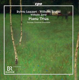 Imagen de portada para Lazzari, Kienzl & Jeral: Piano Trios