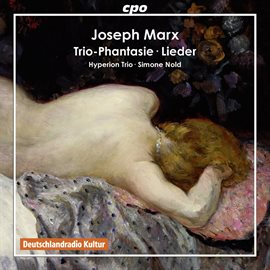 Cover image for Marx: Trio-Phantasie & 4 Lieder