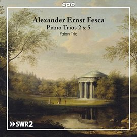 Cover image for Fesca: Piano Trios 2 & 5