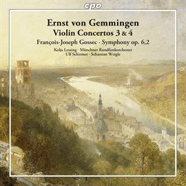 Cover image for Gemmingen: Violin Concertos Nos. 3 & 4 - Gossec: Symphony In D Major, Op. 6 No. 2