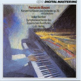 Cover image for Busoni: Piano Concerto In C Major, Op. 39, Bv 247