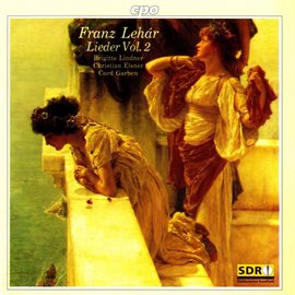 Imagen de portada para Lehar: Lieder, Vol. 2