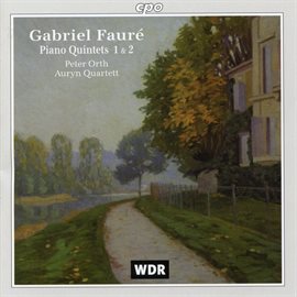 Cover image for Fauré: Piano Quintets Nos. 1 & 2