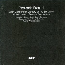 Cover image for Frankel: Violin Concerto "In Memory Of The Six Million", Viola Concerto & Serenata Concertante
