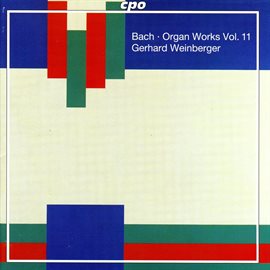 Cover image for Bach: Organ Works, Vol. 11