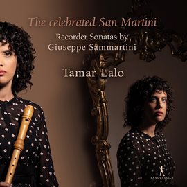 Cover image for The Celebrated San Martini: Recorder Sonatas By Giovanni Sammartini