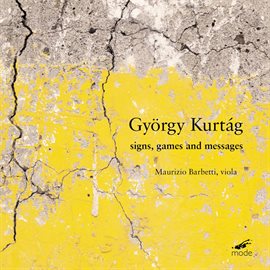 Cover image for Kurtág: Signs, Games & Messages