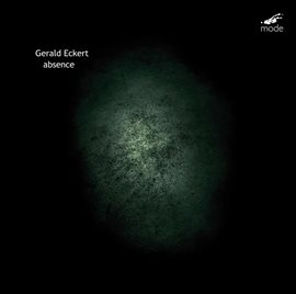 Imagen de portada para Gerald Eckert: Absence