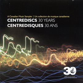 Cover image for Centrediscs 30 Years (centredisques 30 Ans)