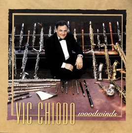 Cover image for Woodwinds: Vic Chiodo