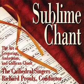 Imagen de portada para Sublime Chant: The Art Of Gregorian, Ambrosian & Gallican Chant