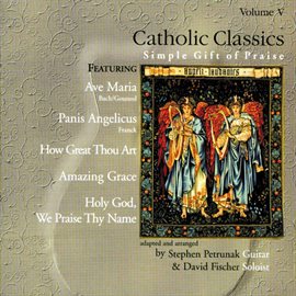 Cover image for Catholic Classics, Vol. 5: Simple Gift Of Praise
