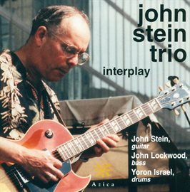 Cover image for John Stein Trio: Interplay