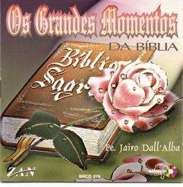 Cover image for Os Grandes Momentos Da Bíblia