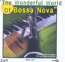Cover image for Wonderful World Of Bossa Nova