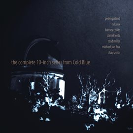 Cover image for The Complete 10-Inch Series From Cold Blue