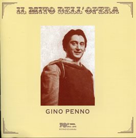 Cover image for Il Mito Dell'opera: Gino Penno