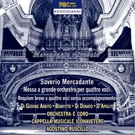 Cover image for Mercadante: Messa A Grande Orchestra Per Quattro Voci