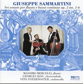 Cover image for Sammartini: Sonata For Flute And Basso Continuo, Op. 2, Nos. 1-6