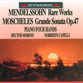 Cover image for Moscheles: Grande Sonate / Mendelssohn: Variations In B-Flat Major