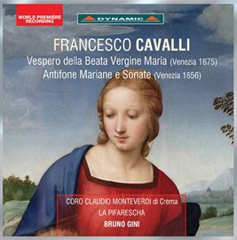 Cover image for Cavalli: Vespero Della Beata Vergine, Antifone Mariane & Sonate