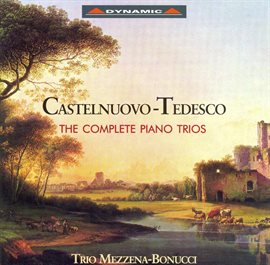 Cover image for Castelnuovo-Tedesco: Piano Trios (complete)