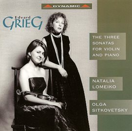 Cover image for Grieg: Violin Sonatas Nos. 1-3