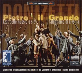 Cover image for Donizetti: Pietro Il Grande, Czar Delle Russie, O Sia Il Falegname Di Livonia