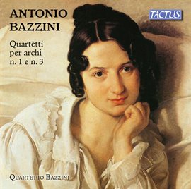 Cover image for Bazzini: String Quartets Nos. 1 & 3