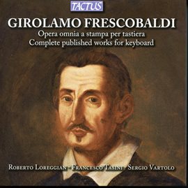Cover image for Frescobaldi: L'opera Omnia A Stampa Per Tastiera