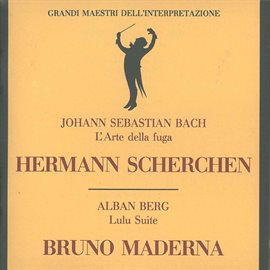 Imagen de portada para Bach: Die Kunst Der Fuge (the Art Of Fugue), Bwv 1080 - Berg: Lulu Suite