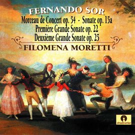 Cover image for Sor: Morceau De Concert, Sonate, Op. 15a, Guitar Sonata Op. 22 "Grande Sonate" & Guitar Sonata,...