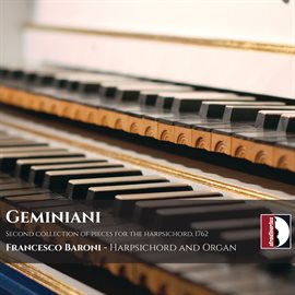 Imagen de portada para Geminiani: Second Collection Of Pieces For The Harpsichord