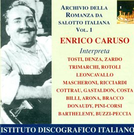 Cover image for Vocal Recital: Caruso, Enrico - Denza, L. / Trimarchi, R. / Zardo, R. / Arona, C.  (archivio Dell...