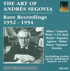 Imagen de portada para The Art Of Segovia, Vol. 1 (1952-1954)