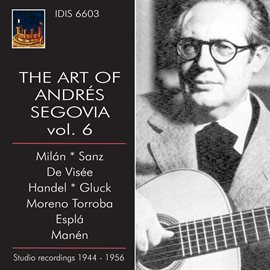 Imagen de portada para The Art Of Andrés Segovia Vol. 6