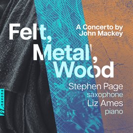 Cover image for Felt, Metal, Wood