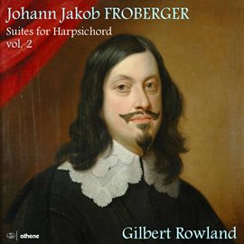 Imagen de portada para Froberger: Suites For Harpsichord, Vol. 2