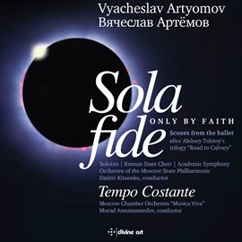 Cover image for Vyacheslav Artyomov: Suites Nos. 3 & 4 From Sola Fide