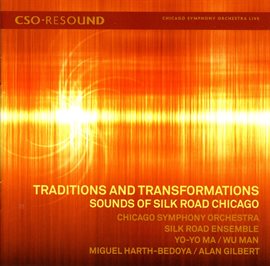 Imagen de portada para Traditions And Transformations - Sounds Of Silk Road Chicago