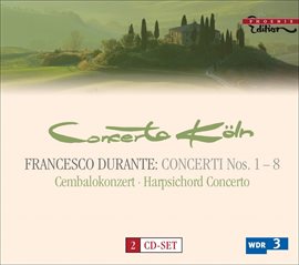 Imagen de portada para Durante, F.: Concertos For Strings / Harpsichord Concerto In B-Flat Major