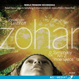 Cover image for Jonathan Leshnoff: Zohar & Symphony No. 2 "Innerspace"