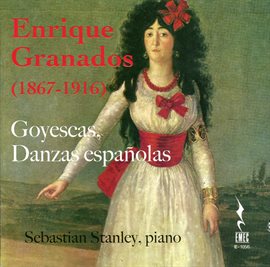 Cover image for Granados: Goyescas & Danzas Españolas