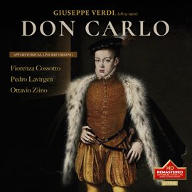 Imagen de portada para Giuseppe Verdi: Don Carlo, Selection, 1968 Live Historical Recording, Fiorenza Cossotto, Pedro La...