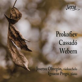 Cover image for Prokofiev – Cassadó – Webern: Music For Cello And Piano