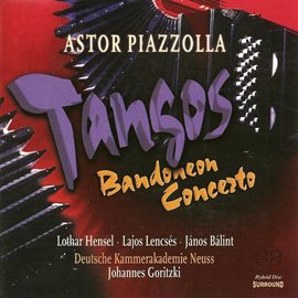 Imagen de portada para Piazzolla, A.: Bandoneon Concerto / Las 4 Estaciones Portenas / 2 Tangos / Oblivion