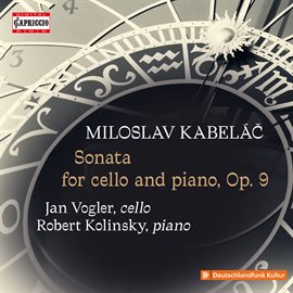 Cover image for Kabeláč: Cello Sonata, Op. 9