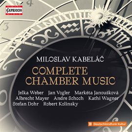 Cover image for Kabeláč: Complete Chamber Music